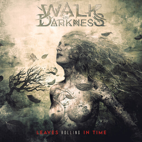 Walk in Darkness: Leaves Rolling in Time - COMPACT DISCS