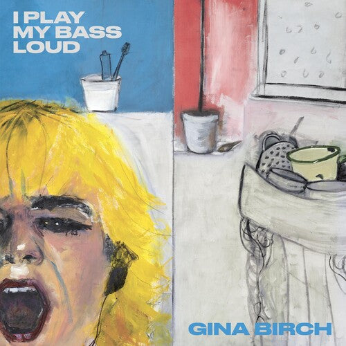 Gina Birch: I Play My Bass Loud - VINYL LP