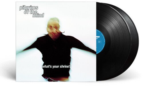 Pilgrims of the Mind: What's Your Shrine? - VINYL LP