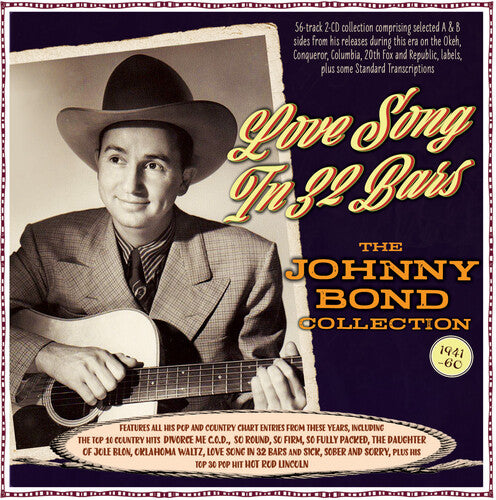 Johnny Bond: Love Song In 32 Bars: The Johnny Bond Collection 1941-60 - COMPACT DISCS