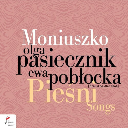 Pasiecznik, Olga / Poblocka, Ewa: Moniuszko: Songs - COMPACT DISCS
