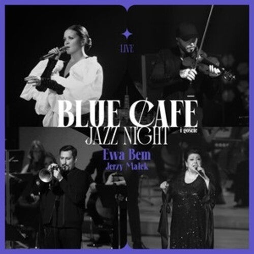 Blue Cafe: Blue Cafe Jazz Night Goscinnie Ewa Bem, Jerzy Malek - COMPACT DISCS