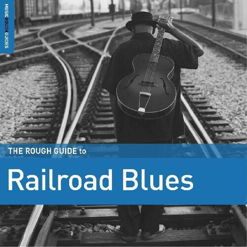 Various Artists: The Rough Guide To Railroad Blues (Various Artists) - COMPACT DISCS