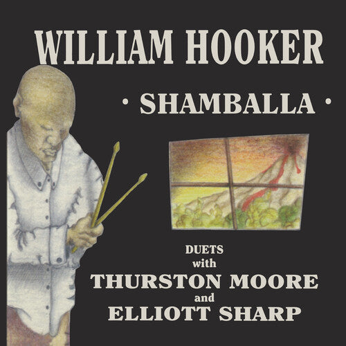 William Hooker: Shamballa - Duets With Thurston Moore And Elliott Sharp - VINYL LP