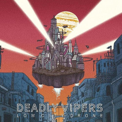 Deadly Vipers: Low City Drone - VINYL LP