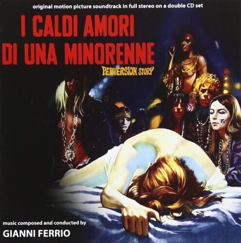Gianni Ferrio: I Caldi Amori Di Una Minorenne: Perversion Story (Original Soundtrack) - COMPACT DISCS