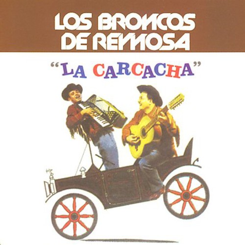 Los Broncos de Reynosa: La Carcacha - COMPACT DISCS