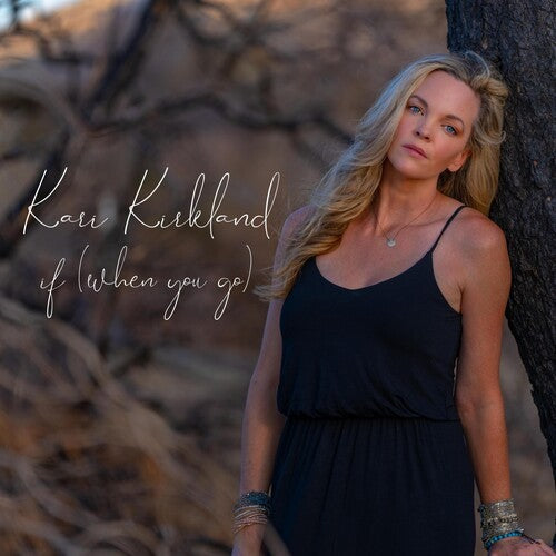 Kari Kirkland: If (when You Go) - COMPACT DISCS