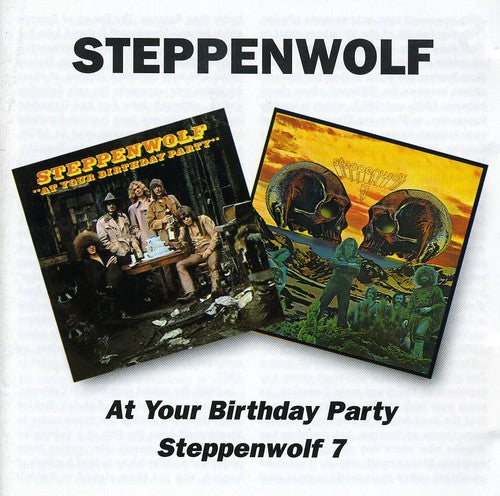 Steppenwolf: At Your Birthday Party / Seven - COMPACT DISCS