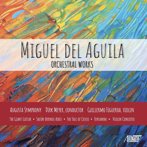 Aguila, Miguel Del / Augusta Symphony / Meyer, Dirk: Orchestral Works - COMPACT DISCS