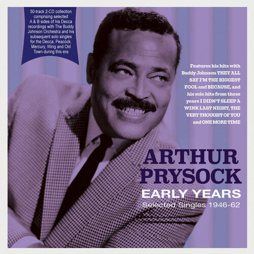 Arthur Prysock: Early Years: Selected Singles 1946-62 - COMPACT DISCS