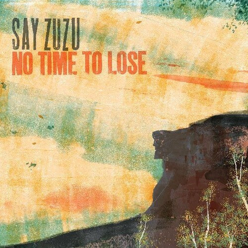 Say Zuzu: No Time To Lose - COMPACT DISCS