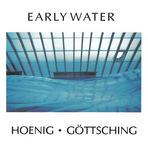 Hoenig, Michael / Gottsching, Manuel: Early Water - COMPACT DISCS