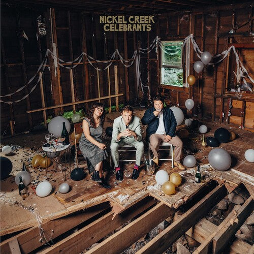 Nickel Creek: Celebrants - VINYL LP
