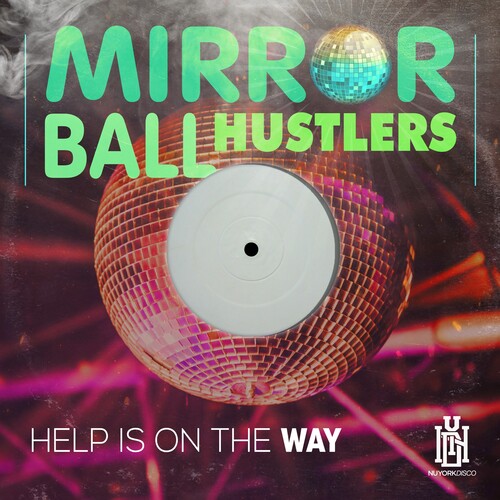 Mirror Ball Hustlers: Help Is On The Way - COMPACT DISCS