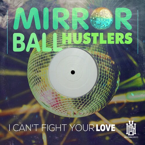 Mirror Ball Hustlers: I Can't Fight Your Love - COMPACT DISCS