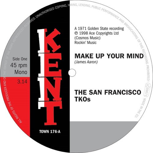 San Francisco Tkos: Make Up Your Mind / Ooh Baby, Baby - 7-INCH SINGLE