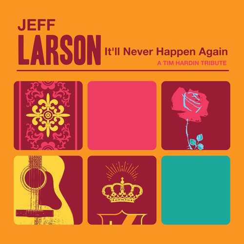 Jeff Larson: It'll Never Happen Again - COMPACT DISCS