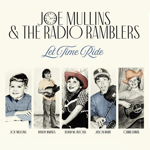 Joe Mullins & the Radio Ramblers: Let Time Ride - COMPACT DISCS