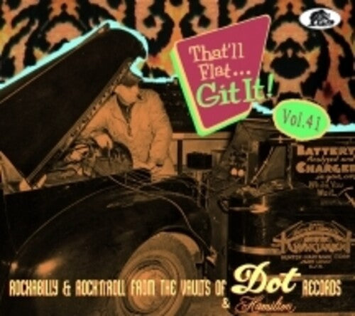Various Artists: That'll Flat Git It! Vol. 41: Rockabilly & Rock 'n' Roll From The Vaults Of Dot & Hamilton (Various Artists) - COMPACT DISCS