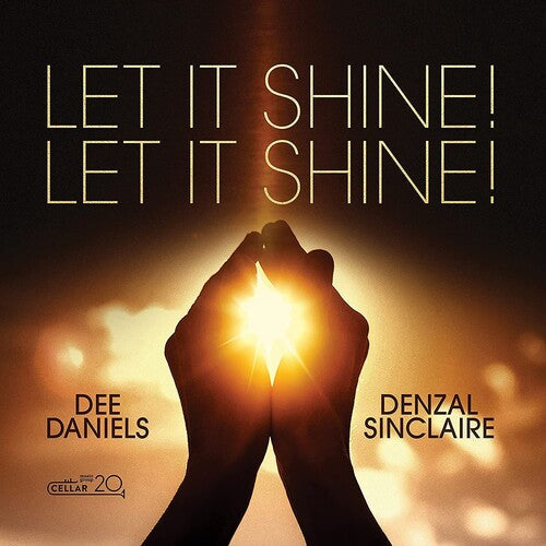 Dee Daniels & Denzal Sinclaire: Let It Shine! Let It Shine! - COMPACT DISCS