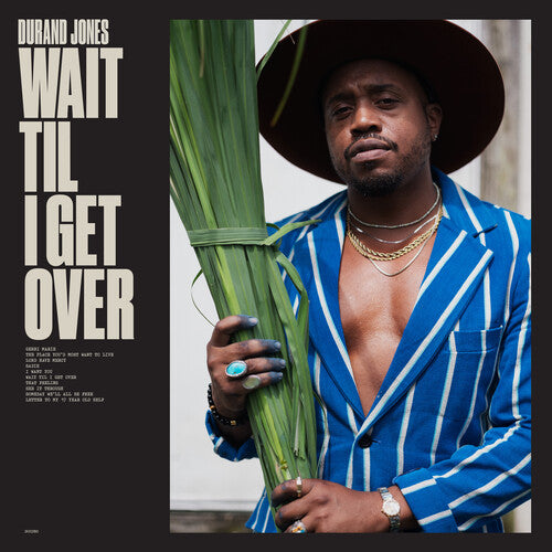 Durand Jones: Wait Til I Get Over - Blue Jay - VINYL LP