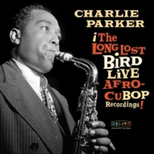 Charlie Parker: Afro Cuban Bop: The Long Lost Bird Live Recordings - COMPACT DISCS
