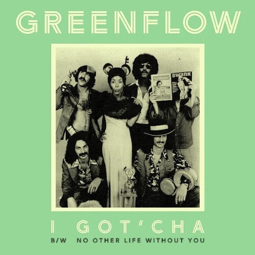 Greenflow: I Got'cha B/w No Other Life Without You - 7-INCH SINGLE