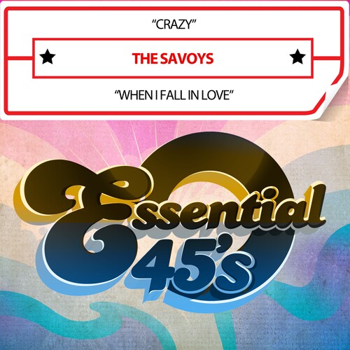 Savoys: Crazy/WhenIFallInLove(Digital45) - COMPACT DISCS