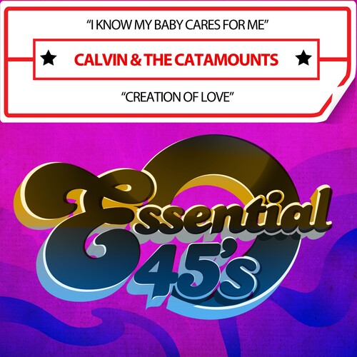 Calvin & the Catamounts: IKnowMyBabyCaresForMe/CreationOfLove(Digital45) - COMPACT DISCS