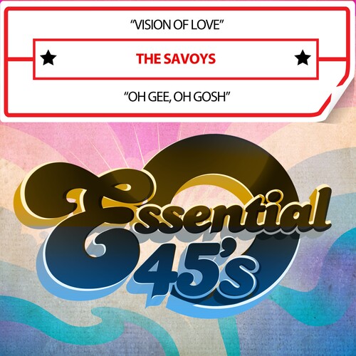 Savoys: VisionOfLove/OhGee,OhGosh(Digital45) - COMPACT DISCS