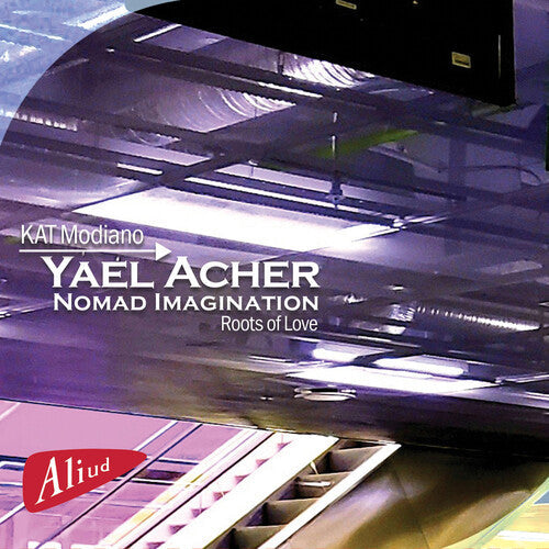 Yael Modiano: Nomad Imagination Roots Of Love - COMPACT DISCS