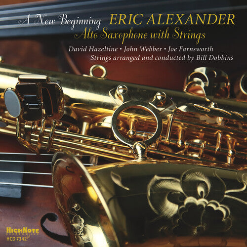 Eric Alexander: A New Beginning - Alto Saxophone with Strings - COMPACT DISCS