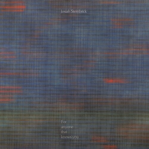 Josiah Steinbrick: For Anyone That Knows You - VINYL LP