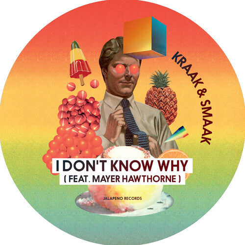 Kraak & Smaak: I Don't Know Why - feat. Mayer Hawthorne - 7-INCH SINGLE