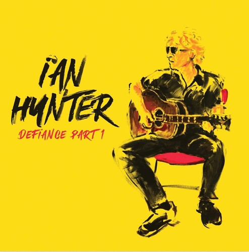 Ian Hunter: Defiance Part 1 - COMPACT DISCS