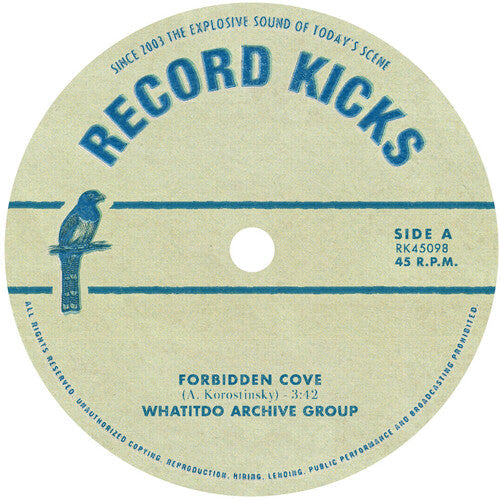Whatitdo Archive Group: Forbidden Cove b/w The Cashmere Chamber - 7-INCH SINGLE