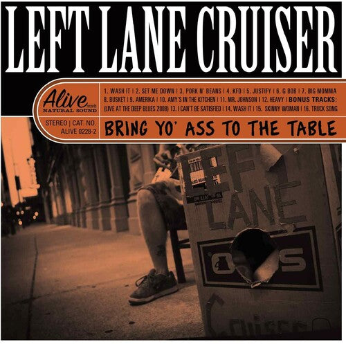 Left Lane Cruiser: Bring Yo' Ass To The Table - COMPACT DISCS