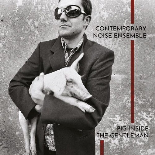 Contemporary Noise Ensemble: Pig Inside The Gentleman - VINYL LP