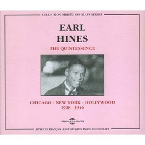 Earl Hines: Quintessence/Chicago-New York-Hollywood 1928-1946 - COMPACT DISCS