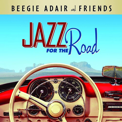 Beegie Adair & Friends: Jazz For The Road - COMPACT DISCS