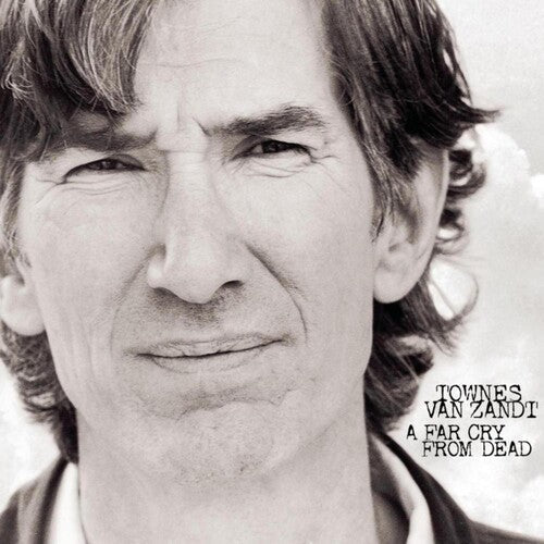 Townes Van Zandt: A Far Cry From Dead - VINYL LP
