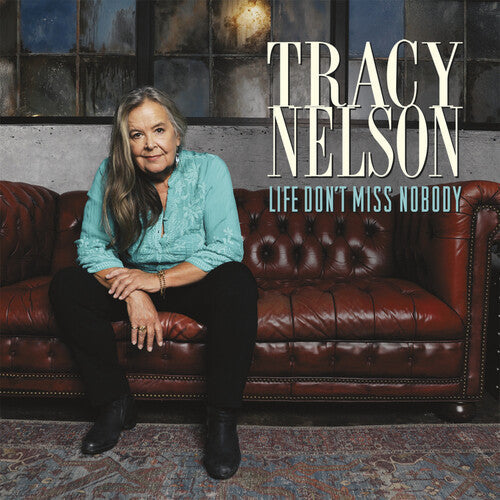 Tracy Nelson: Life Don't Miss Nobody - COMPACT DISCS