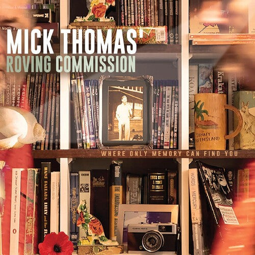 Mick Thomas' Roving Commission: Where Only Memory Can Find You - COMPACT DISCS