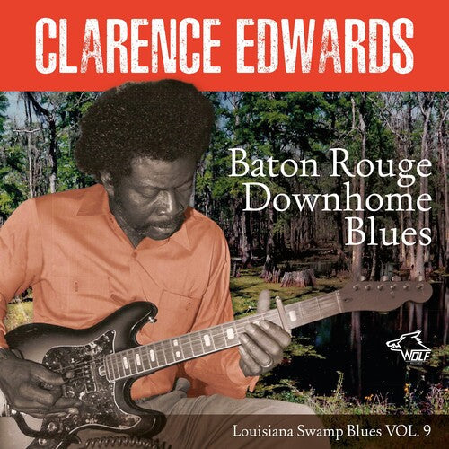 Clarence Edwards: Baton Rouge Downhome Blues - COMPACT DISCS