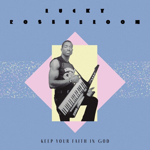 Lucky Rosenbloom: Keep Your Faith In God / Just Give It All To Christ - 7-INCH SINGLE