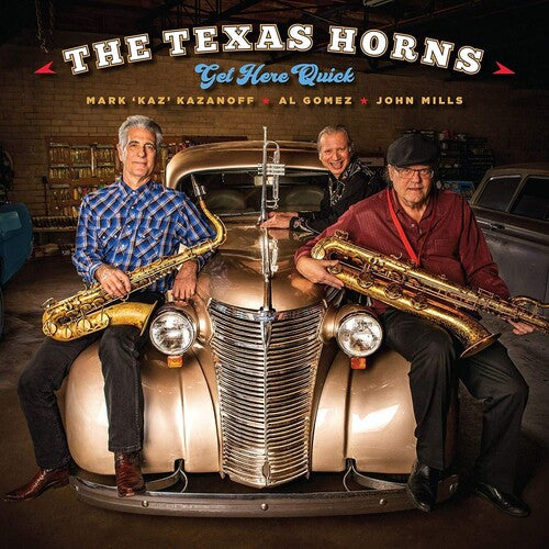 Texas Horns: Get Here Quick - COMPACT DISCS