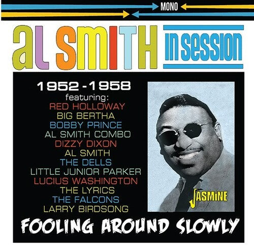 Smith, Al & His Orchestra: In Session 1952-1958: Fooling Around Slowly - COMPACT DISCS