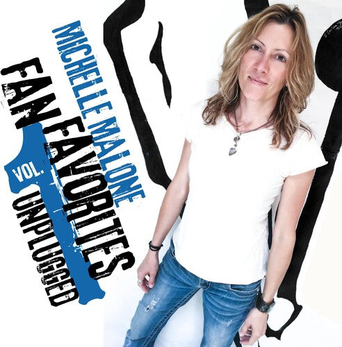 Michelle Malone: Fan Favorites Vol. 1 (unplugged) - COMPACT DISCS