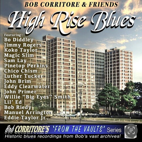 Bob Corritore: Bob Corritore & Friends: High Rise Blues - COMPACT DISCS